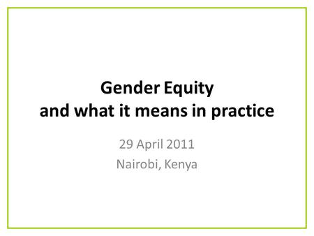 Gender Equity and what it means in practice