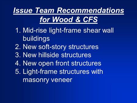 Issue Team Recommendations for Wood & CFS