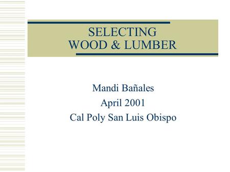 SELECTING WOOD & LUMBER