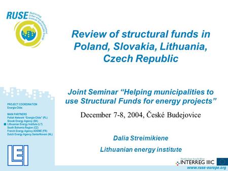 Review of structural funds in Poland, Slovakia, Lithuania, Czech Republic Joint Seminar “Helping municipalities to use Structural Funds for energy projects”