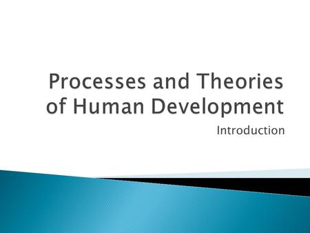 Introduction.  Development – Sequence of age-related changes that occur as a person progresses from conception to death.  4 broad periods:  1.) Prenatal.