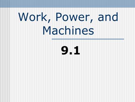 Work, Power, and Machines