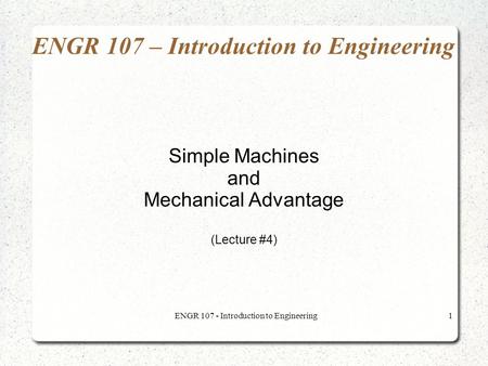 ENGR 107 – Introduction to Engineering