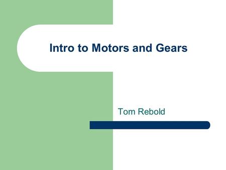 Intro to Motors and Gears