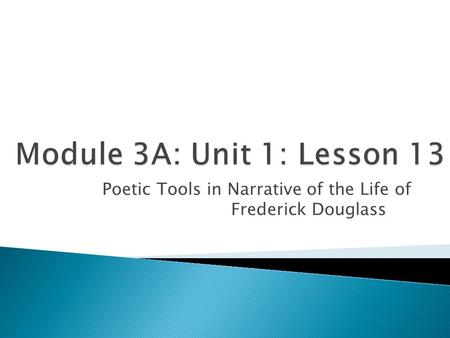 Poetic Tools in Narrative of the Life of Frederick Douglass