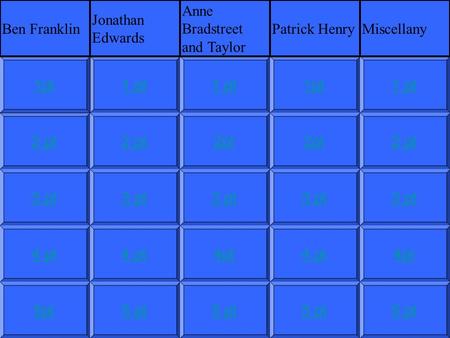 2 pt3 pt4 pt5pt1 pt2 pt3 pt4 pt5 pt1 pt2pt3 pt4pt5 pt1pt2pt3 pt4 pt5 pt1 pt2 pt3 pt4pt5 pt1pt Ben Franklin Jonathan Edwards Anne Bradstreet and Taylor.