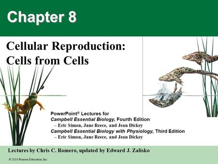 © 2010 Pearson Education, Inc. Lectures by Chris C. Romero, updated by Edward J. Zalisko PowerPoint ® Lectures for Campbell Essential Biology, Fourth Edition.