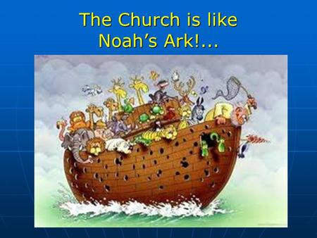 The Church is like Noah’s Ark!.... Ministry Equipment / Tools to get the job done! Tool # 1 Tool # 1 Supplication Wind2sail fisherman 2Cor.13:9 Tool #