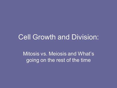 Cell Growth and Division: