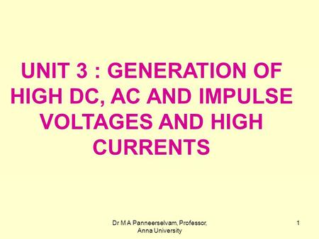 Dr M A Panneerselvam, Professor, Anna University
