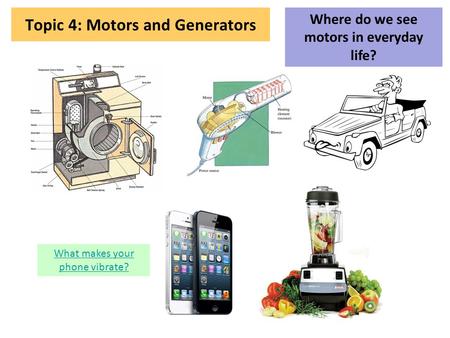 Topic 4: Motors and Generators