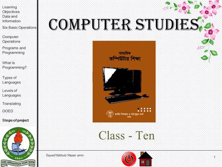 Learning Objectives Data and Information Six Basic Operations Computer Operations Programs and Programming What is Programming? Types of Languages Levels.