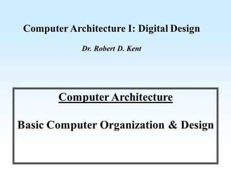 Review We introduced registers