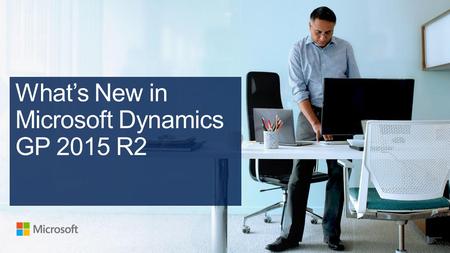 GP 2013 SP1/2GP 2013 GP 2013 R2 GP 2015 GP 2015 R2 2013 2014 (H1) 2014 (H2) 2015 H1 Microsoft Dynamics GP Roadmap 2012 2016 + Service Based Architecture.