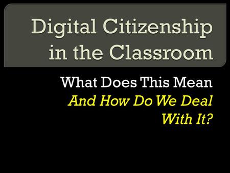 What Does This Mean And How Do We Deal With It?. 90 Minute Presentation Includes 5 minutes of small group discussion near the beginning Video clips Slides.