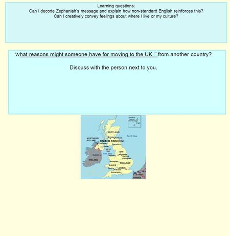 Learning questions: Can I decode Zephaniah's message and explain how non-standard English reinforces this? Can I creatively convey feelings about where.