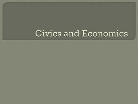  Civics – study of citizenship and gov’t  Citizen – a member of a nation who owes allegiance to its gov’t and is protected by it.