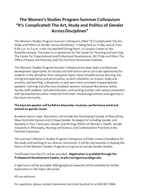 The Women’s Studies Program Summer Colloquium “It’s Complicated: The Art, Study and Politics of Gender Across Disciplines” The Women’s Studies Program.