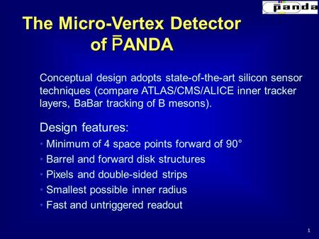 1 Conceptual design adopts state-of-the-art silicon sensor techniques (compare ATLAS/CMS/ALICE inner tracker layers, BaBar tracking of B mesons). Design.