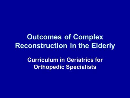 Outcomes of Complex Reconstruction in the Elderly