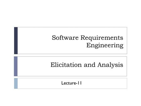 Elicitation and Analysis