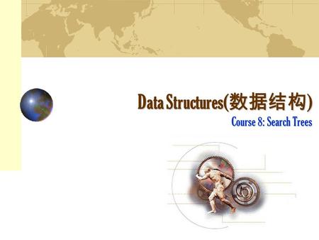 Data Structures( 数据结构 ) Course 8: Search Trees. 2 西南财经大学天府学院 Chapter 8 search trees Binary search trees and AVL trees 8-1 Binary search trees Problem: