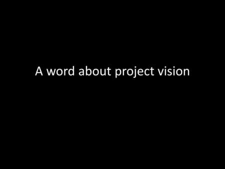 A word about project vision. INFO 330: Product Selection Flows and functions.