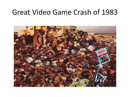 Great Video Game Crash of 1983. Napoleon’s Russian Campaign, 1812-1813.