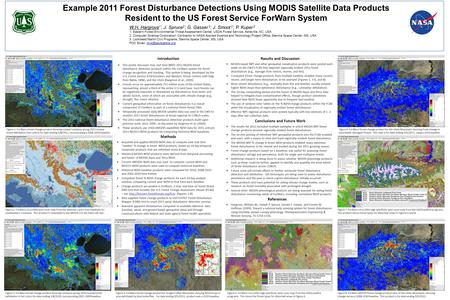 Introduction Acquired and applied MODIS NDVI data to compute near real time “weekly” % change in forest NDVI products, based on 24 day temporal composite.