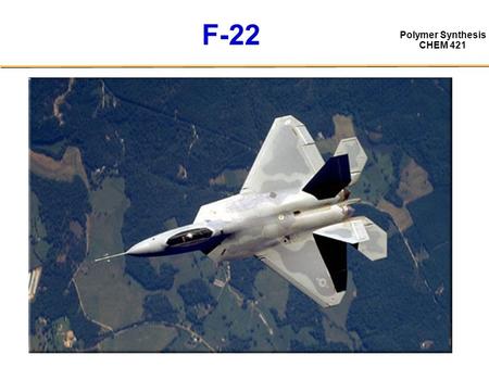 Polymer Synthesis CHEM 421 F-22. Polymer Synthesis CHEM 421 B-2.