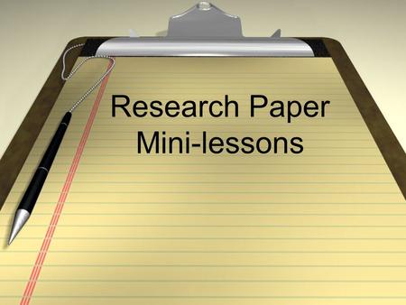 Research Paper Mini-lessons. Engaging Openers This refers to the 1 st sentence(s) of your paper. It is the 2nd most important sentence in your entire.