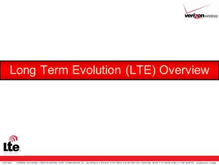 Confidential and proprietary material for authorized Verizon Wireless personnel only. Use, disclosure or distribution of this material is not permitted.