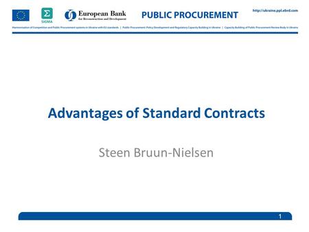 Advantages of Standard Contracts Steen Bruun-Nielsen 1.