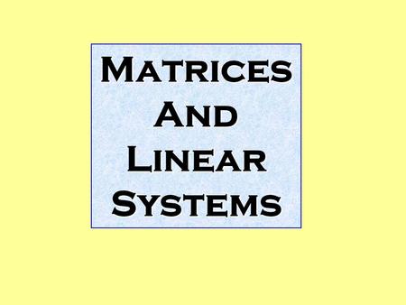 Matrices And Linear Systems