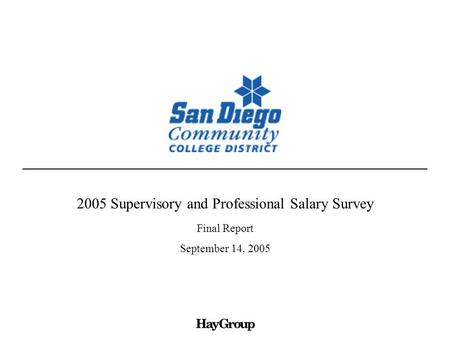 2005 Supervisory and Professional Salary Survey Final Report September 14, 2005.