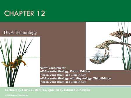 © 2010 Pearson Education, Inc. Lectures by Chris C. Romero, updated by Edward J. Zalisko PowerPoint ® Lectures for Campbell Essential Biology, Fourth Edition.