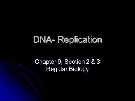 Chapter 9, Section 2 & 3 Regular Biology