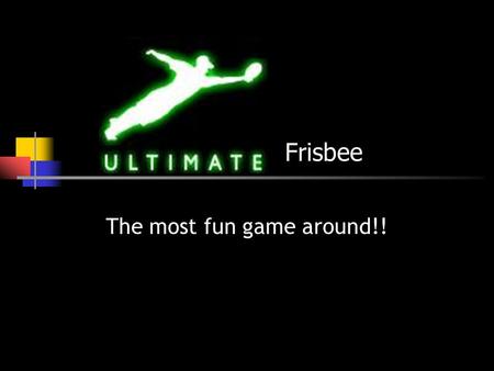 Frisbee The most fun game around!!. History The game of Ultimate Frisbee was invented by a group of High School students at Columbia High in Maplewood,