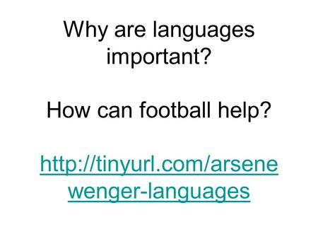 Why are languages important? How can football help?  wenger-languages  wenger-languages.