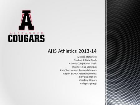 Mission Statement Student Athlete Goals Athletic Competition Goals Directors Cup Standings State Tournament Accomplishments Region 5AAAA Accomplishments.