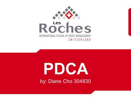 PDCA by: Diane Cho 304830.