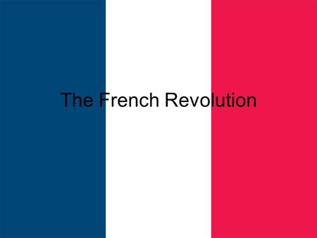 The French Revolution.