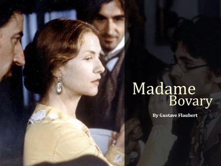 Madame Bovary By Gustave Flaubert.