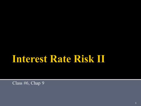 Class #6, Chap 9 1.  Purpose: to understand what duration is, how to calculate it and how to use it.  Toolbox: Bond Pricing Review  Duration  Concept.