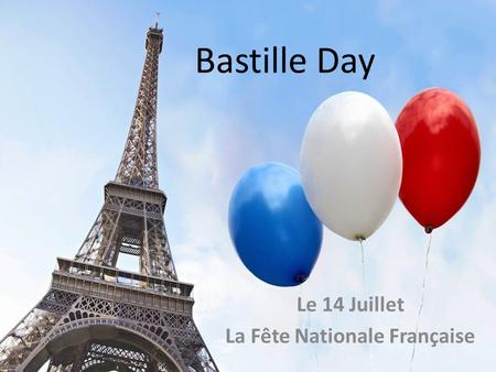 Le 14 Juillet La Fête Nationale Française