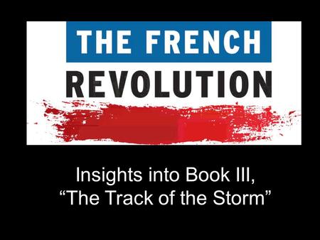 Insights into Book III, “The Track of the Storm”.