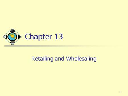 Retailing and Wholesaling