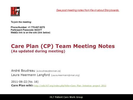 Care Plan (CP) Team Meeting Notes (As updated during meeting) André Boudreau Laura Heermann Langford