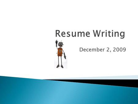 December 2, 2009.  Cyber Monday – Definition  Review Do’s & Don’ts  Homework worksheet  Tomorrow –Resume Writing – Getting your foot in the door!