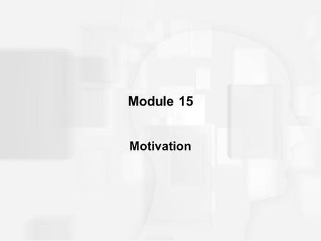 Module 15 Motivation.